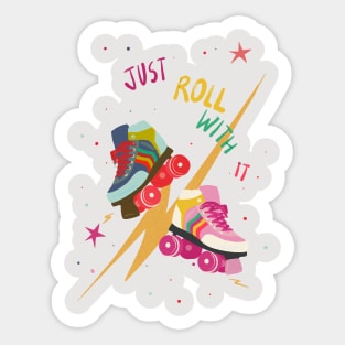 Just Roll with it Sticker